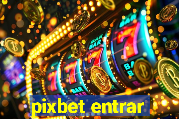 pixbet entrar